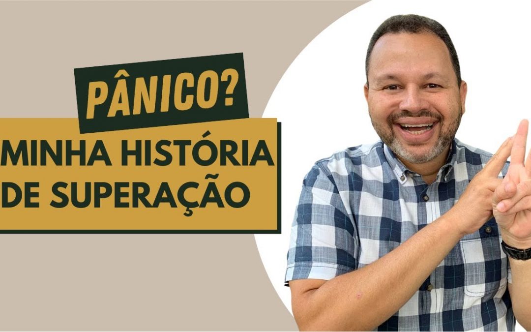 EU SUPEREI A SÍNDROME DO PÂNICO!